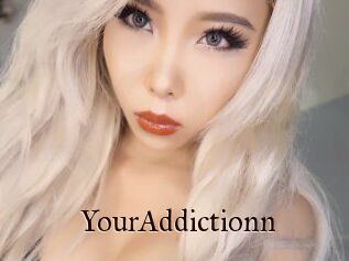 YourAddictionn