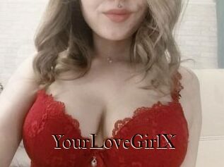 YourLoveGirlX