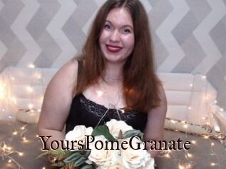 YoursPomeGranate