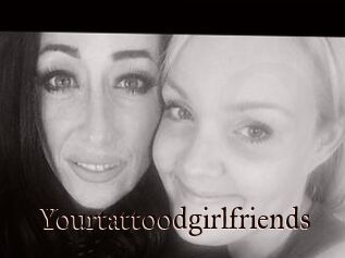 Yourtattoodgirlfriends