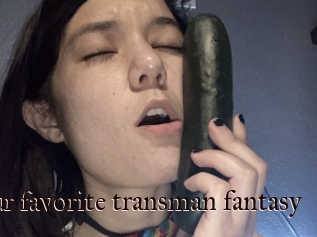 Your_favorite_transman_fantasy