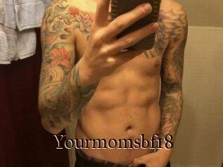 Yourmomsbf18